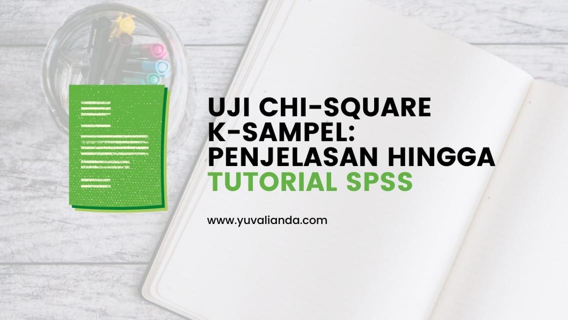 Uji Chi Square Kegunaan Uji Chi Square Digunakan - Riset